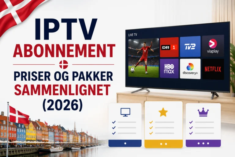 IPTV Abonnement – Priser og Pakker Sammenlignet (2026)